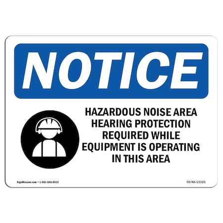 Signmission OSHA Notice Sign, 7" Height, 10" Width, Hazardous Noise Area Hearing Sign With Symbol, Landscape OS-NS-D-710-L-13321